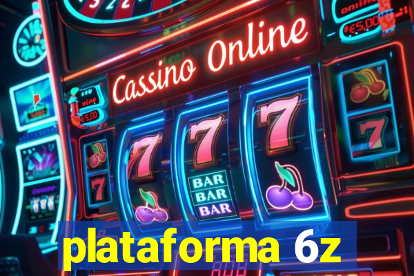 plataforma 6z